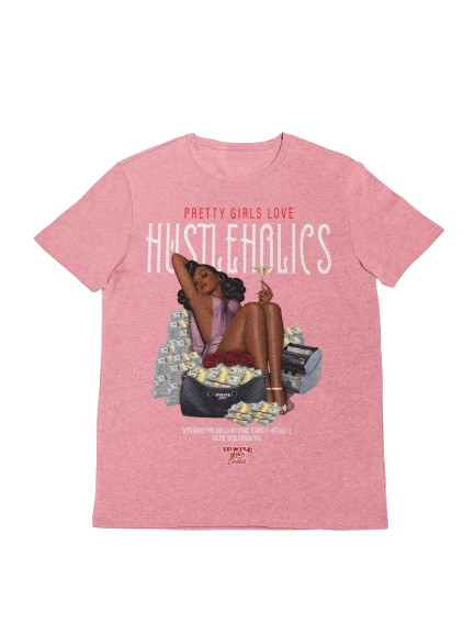 Hustleholics"Pretty Girls Love Hustleholics"T-Shirt